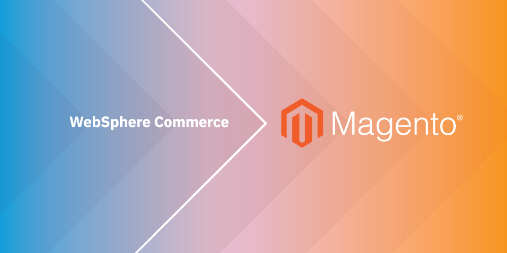 Are you looking to move from WebSphere Commerce to Magento Commerce?