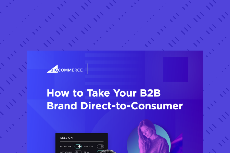 How to Take Your B2B Brand Direct-to-Consumer