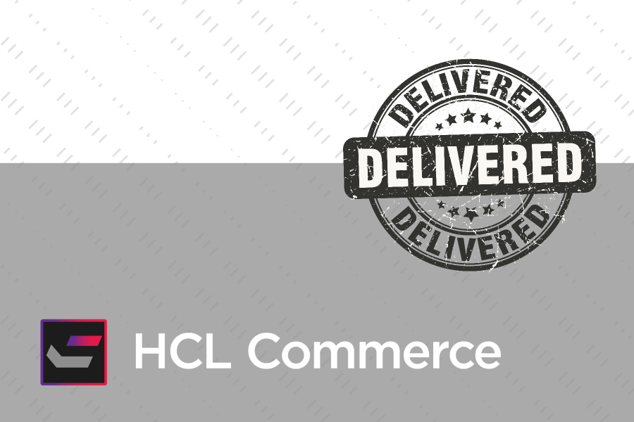 HCL Commerce Continuous Improvement Update: Promised vs. Delivered