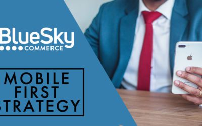 The Intention of a Mobile First Strategy